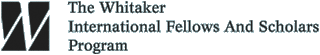 THE WHITAKER INTERNATIONAL FELLOWS AND SCHOLARS PROGRAM